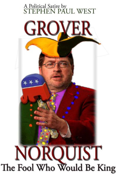 Grover Norquist The Would Be King