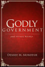 Godly Government and Other Works