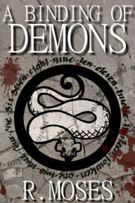 Title: A Binding of Demons (The Last Savior, Book 2), Author: R. Moses