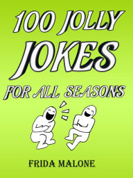Title: 100 Jolly Jokes for all Seasons, Author: Frida Malone