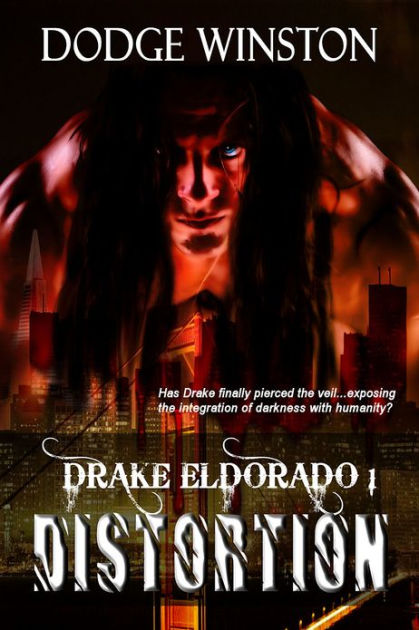 DRAKE ELDORADO: DISTORTION (Book 1) by Dodge Winston | eBook | Barnes ...
