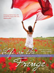 Title: Life on the Fringe: Testimonies of Women Moving Beyond Desperation to Faith, Author: Joan McClendon