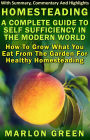 Homesteading: A Complete Guide To Self Sufficiency In The Modern World