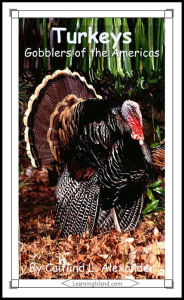 Title: Turkeys: Gobblers of the Americas, Author: Caitlind Alexander