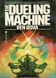 Title: The Dueling Machine: A Short Story, Science Fiction, Post-1930 Classic By Benjamin William Bova! AAA+++, Author: BDP