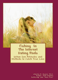 Title: Fishing In The Internet Dating Pools, Author: Charles K Bunch PhD