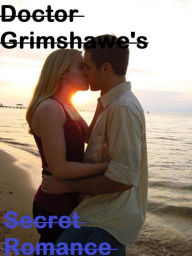 Doctor Grimshawe's Secret Romance (Best Selling Western Drama Mystery Romance Science Fiction Action Horror Thriller Religion Military Bible Adventure