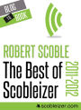 The Best of Scobleizer (2011-2012)