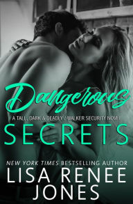 Title: Dangerous Secrets (Tall, Dark, and Deadly Series #2), Author: Lisa Renee Jones