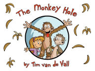 Title: The Monkey Hole, Author: Tim van de Vall