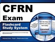 Title: CFRN Exam Flashcard Study System: CFRN Test Practice Questions & Review for the Certified Flight Registered Nurse Exam, Author: Cfrn Exam Secrets Test Prep Team