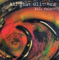 Title: All That Glitters, Author: Kali Palmer
