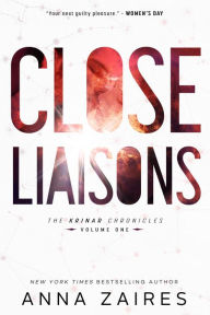 Title: Close Liaisons (The Krinar Chronicles: Volume 1), Author: Anna Zaires