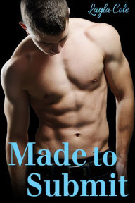 Title: Made to Submit (Reluctant Gay Werewolf BDSM), Author: Layla Cole