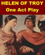 Helen of Troy - A One Act Play