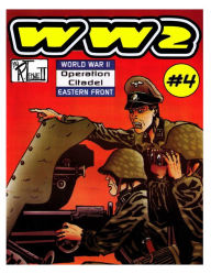 Title: World War 2 Operation Citadel, Author: Ronald Ledwell