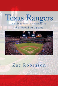 Title: Texas Rangers: An Interactive Guide to the World of Sports, Author: Zac Robinson