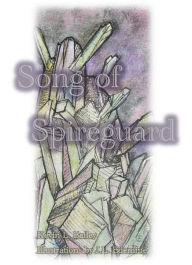 Title: Song of Spireguard, Author: Kevin Bailey