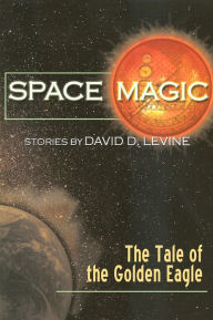 Title: The Tale of the Golden Eagle, Author: David D. Levine