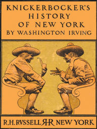 Title: A History of New-York from the Beginning of the World to the End of the Dutch Dynasty: A History, Fiction and Literature, Satire, Humor Classic By Washington Irving! AAA+++, Author: BDP