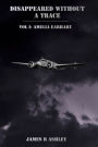 Disappeared Without a Trace Vol I: Amelia Earhart