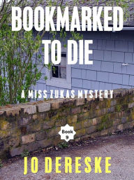 Title: Bookmarked to Die, Author: Jo Dereske