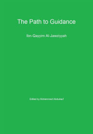 Title: The Path to Guidance, Author: Ibn-Qayyim Al-Jawziyyah