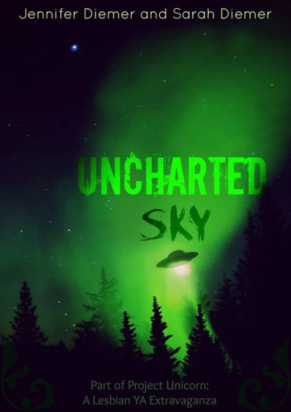 Uncharted Sky: A Lesbian YA Short Story Collection