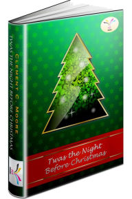 Title: Twas the Night Before Christmas: A Visit from St. Nicholas (Illustrated) - FLT Classics, Author: Clement Clarke Moore