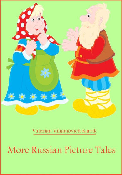 More Russian Picture Tales (Illustrated)