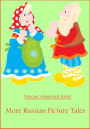 More Russian Picture Tales (Illustrated)