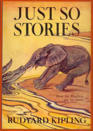 Title: Just So Stories: A Young Readers, Short Story Collection Classic By Rudyard Kipling! AAA+++, Author: BDP