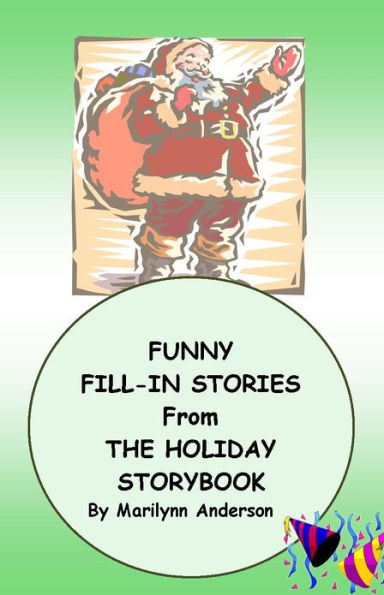 FUNNY FILL-IN STORIES FROM THE HOLIDAY STORYBOOK