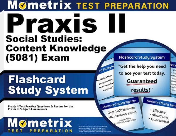 Praxis II Social Studies: Content Knowledge (0081 and 5081) Exam Flashcard Study System: Praxis II Test Practice Questions & Review for the Praxis II: Subject Assessments