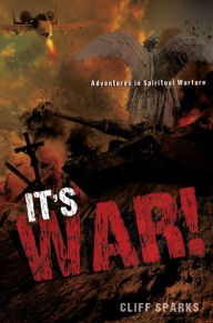 Title: IT'S WAR!, Author: Cliff Sparks
