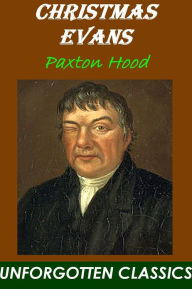 Title: Christmas Evans by Paxton Hood, Author: Paxton Hood