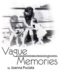 Title: Vague Memories, Author: Joanna Puciata