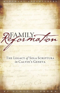 Title: Family Reformation, Author: Scott T. Brown