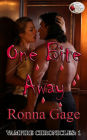 One Bite Away: Vampire Chronicles Book 1