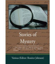 Title: Stories of Mystery: A Mystery/Detective, Short Story Collection, Ghost Stories Classic By Various Authors! AAA+++, Author: BDP