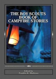 Title: The Boy Scouts Book of Stories: A Short Story Collection, Young Readers Classic By Various Authors! AAA+++, Author: BDP