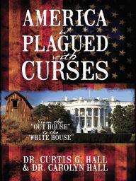 Title: America Is Plagued With Curses: From the 