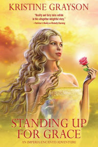 Title: Standing Up For Grace, Author: Kristine Grayson