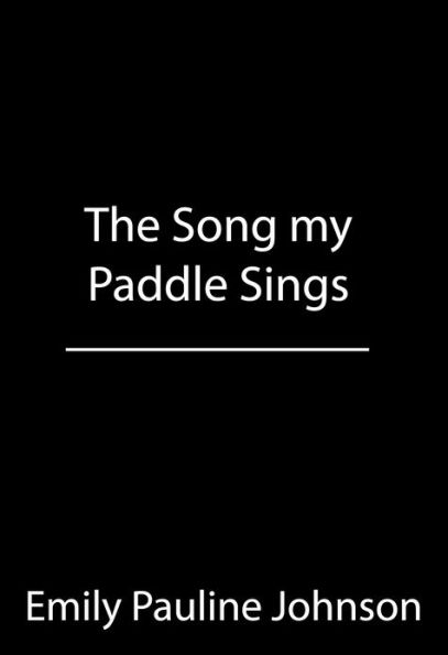 The Song my Paddle Sings