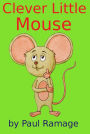 Clever Little Mouse (A Children's Picture Book)