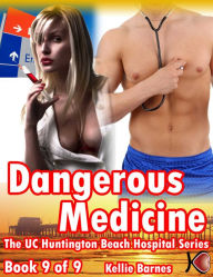 Title: Dangerous Medicine (Doctor/Hospital Erotica), Author: Kellie Barnes