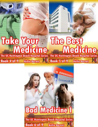 Title: UC Huntington Beach Bundle 4-6: Take Your Medicine, The Best Medicine, Bad Medicine I (Doctor/Hospital Erotica), Author: Kellie Barnes