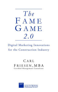 Title: The Fame Game 2.0, Author: Carl Friesen