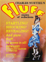 Title: FLUFF stories of seductions, Author: Charles Nuetzel