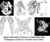 Title: Angel Embroidery Patterns to Embroider Plus Techniques on How to Transfer onto Fabric, Author: Robin Michell